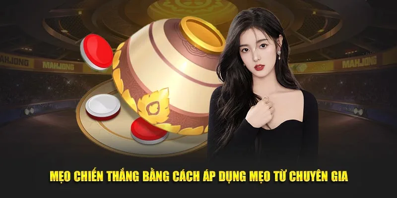 Mẹo chiến thắng bằng cách áp dụng mẹo từ chuyên gia